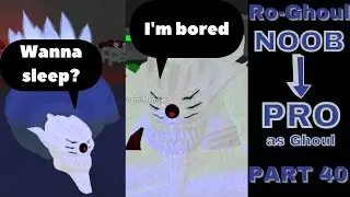 Noob to Pro as Ghoul in Ro-Ghoul | Part 40 | Roblox