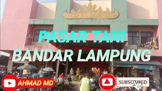 PADATNYA PASAR TANI , BANDAR LAMPUNG