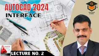 Lecture No.2 - AutoCAD Interface