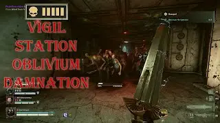 Vigil Station Oblivium Espionage (Damnation) - Wh40k Darktide