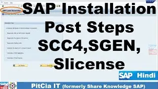 SAP Installation Post Step, SGEN, Slicense, SCC4, Sick | PitCai IT