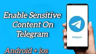 How to Enable Sensitive Content on Telegram