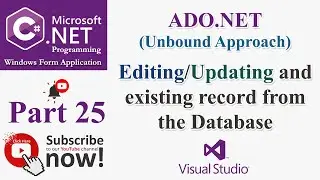C# Part 25: ADO.NET | Unbound - Editing/updating an existing record from the database