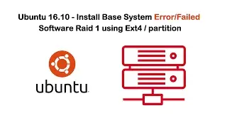 Ubuntu 16.10 - Install Base System Error/Failed Software Raid 1 using Ext4 / partition