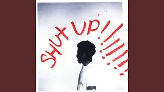 SHUTUP!