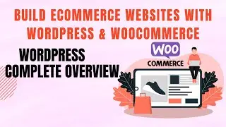 Build eCommerce websites with WordPress & WooCommerce - WordPress complete overview