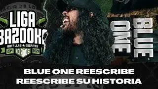 Blue One Reescribe su historia en Liga Bazooka