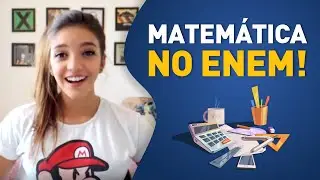 Como estudar MATEMÁTICA para o ENEM? - Débora Aladim