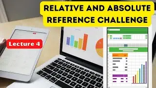 Lecture 4 || Relative and Absolute Reference  Challenge || MS EXCEL