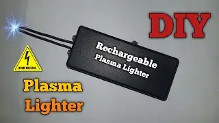 How To Make Plasma ARC Lighter At Home  | #DIY Electric ARC Lighter | how to make plasma lighter