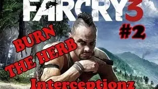 Far Cry 3 PC - BURN THE HERB #2