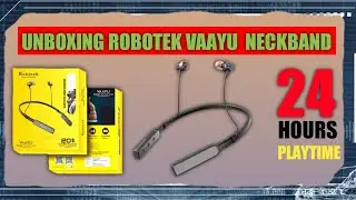 Unboxing Robotek vaayu bluetooth neckband 24 hours playtime
