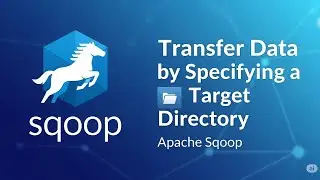Apache Sqoop - Transfer Data by Specifying a Target Directory | www.smartdatacamp.com