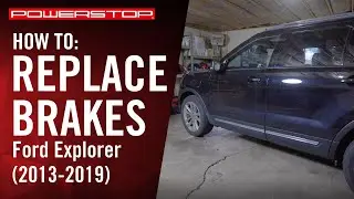 How To Replace Brakes Ford Explorer (2013 - 2019) | PowerStop