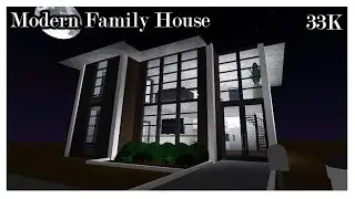 Bloxburg - Modern Family House [33K]