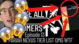 Take All Comers - Episode 13 - PARIAH NEXUS TIER LIST OMG WTF