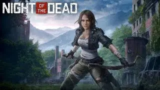 Night of the Dead #3 обновление 2022