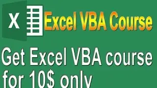 Full Excel VBA and Macros Course for Absolute Beginners for 10$ Only
