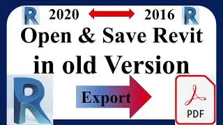 How to convert Revit file to older version and Exporting Revit to PDF