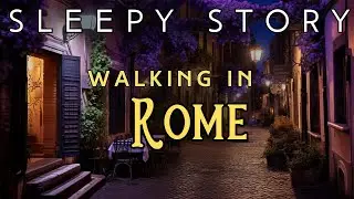 🌙 A Relaxing Sleepy Story | A Walk in Trastevere, Rome | Bedtime Story for Grown Ups🌙
