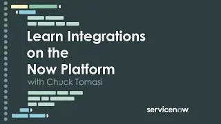 Built in REST APIs - Learn Integrations on the Now Platform