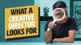 Things I look for as a Creative Director - How to critique your work
