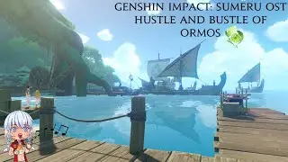 Genshin Impact OST Hustle and Bustle of Ormos 1 Hour Loop