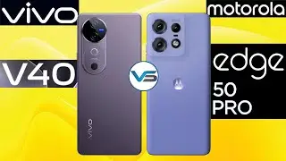 Vivo V40 5G VS Motorola Edge 50 Pro 5G | Motorola Edge 50 Pro 5G VS Vivo V40 5G
