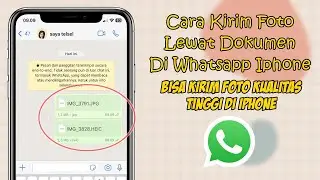 Cara Mengirim Foto Bentuk Dokumen Lewat WA Di Iphone