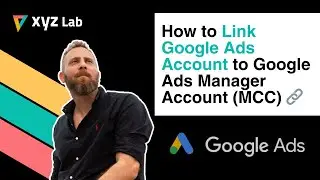How to Link a Google Ads Account to Your Google Ads Manager Account