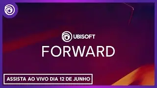 Ubisoft Forward: Assista AO VIVO - Dia 12 de Junho, às 14h BRT | Ubisoft Brasil
