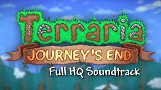 Terraria - 1.4 (Journey's End) Full original high quality soundtrack