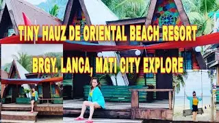 TINY HAUZ DE ORIENTAL RESORT, LANCA, MATI CITY,DAVAO ORIENTAL | Mhae Be Vlog