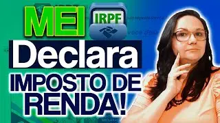 Como Declarar MEI no Imposto de Renda 2023? Passo a Passo Completo!