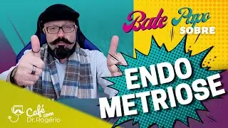 Endometriose - Dr. Rogério Tabet