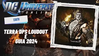 DCUO EARTH DPS Loudout&Guia 2024