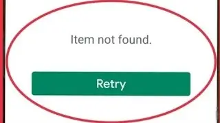 Item Not Found _ Item Not Available Problem In Play Store || Play Store pe item not found asha Kyu