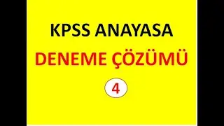 2021 KPSS ANAYASA DENEME ÇÖZÜMÜ - 4