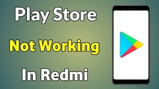 Play Store Not Working In Redmi | Redmi Phone Play Store Not Working