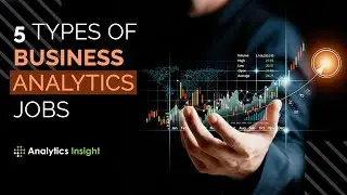 5 Types of Business Analytics Jobs
