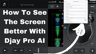 How To See The Screen Better With Djay Pro AI