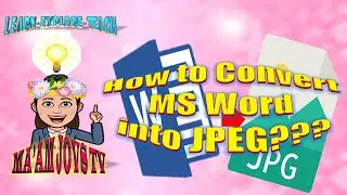 How to Convert/Export MS Word/Doc into JPEG??/LearnWithMamJovs❤
