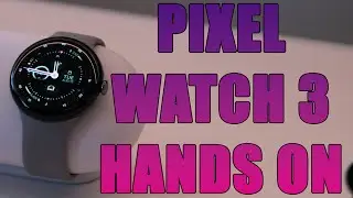 Google Pixel Watch 3: Hands on!