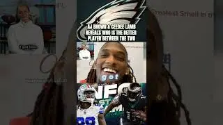 AJ Brown & CeeDee Lamb Reveal Who's Better Between The Two