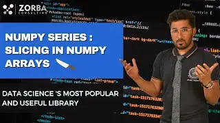 Slicing in Numpy arrays | ZORBA CONSULTING