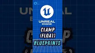 Clamp Float – Blueprint Node Explained