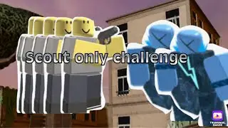 Scout only challenge TDS