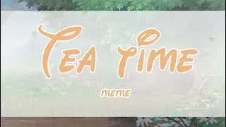 Tea Time - Alice in wonderland [MEME] (unfinished)