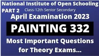 #NIOS Painting 332 Most Important Questions for Theory Exams 💯 April Exams (PART 2) 2023 Exams