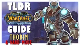 TLDR THORIM Normal + HARD MODE Guide - Wrath Classic ULDUAR Guide